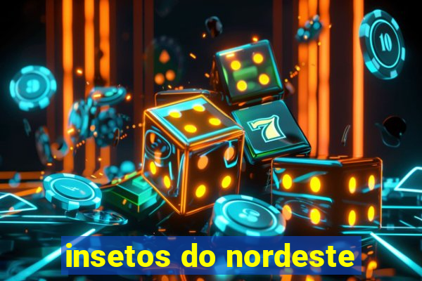 insetos do nordeste